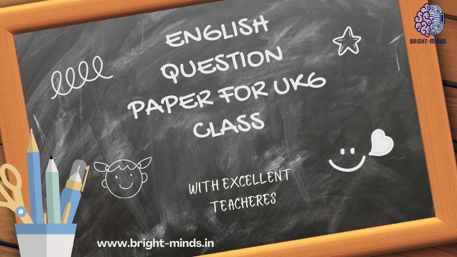 English Question Paper for UKG Class: Sample Papers
