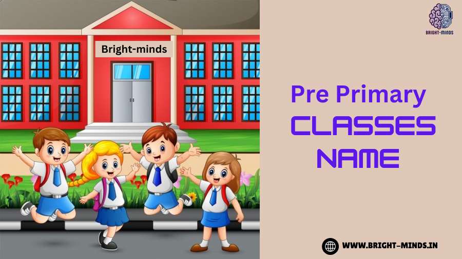 pre primary classes name