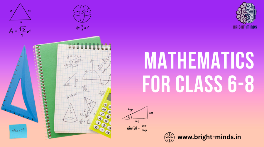 Mathematics for Class 6-8