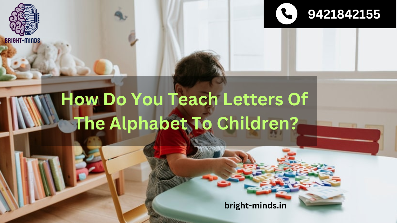 How Do You Teach Letters Of The Alphabet To Children?