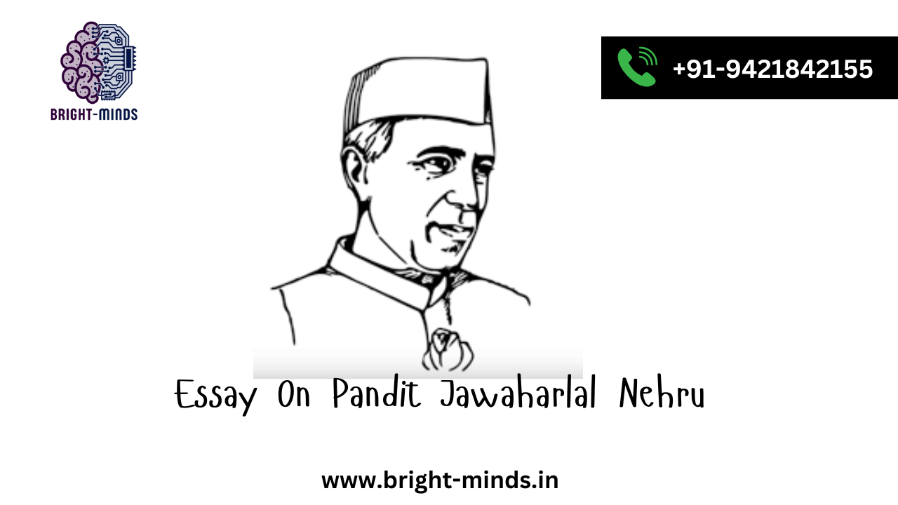 Essay On Pand it Jawaharlal Nehru – 10 Line s ,