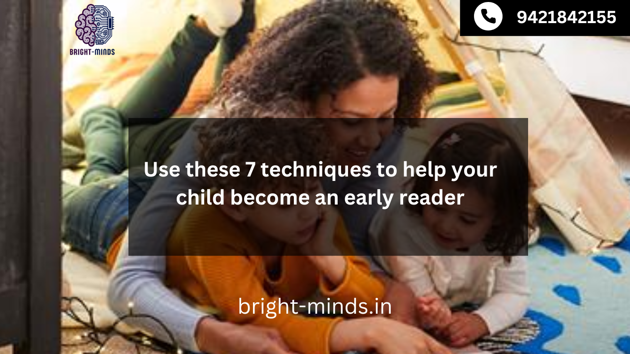 Use these 7 techniques to help your child become an early reader