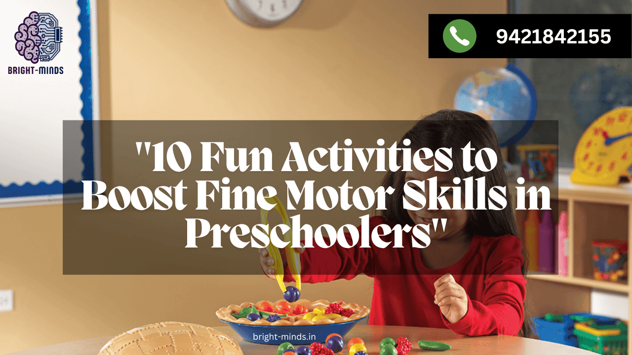 “10 Fun Activities to Boost Fine Motor Skills in Preschoolers”