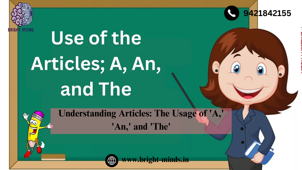 Understanding Articles: The Usage of ‘A,’ ‘An,’ and ‘The’