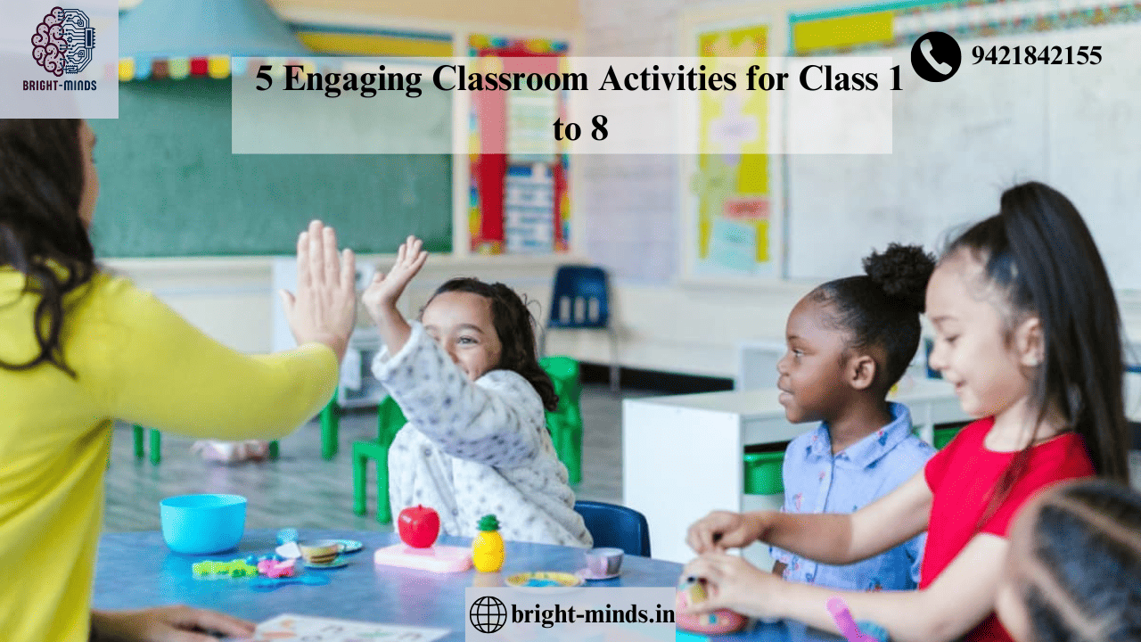 5 Engaging Classroom Activities for Class 1 to 8