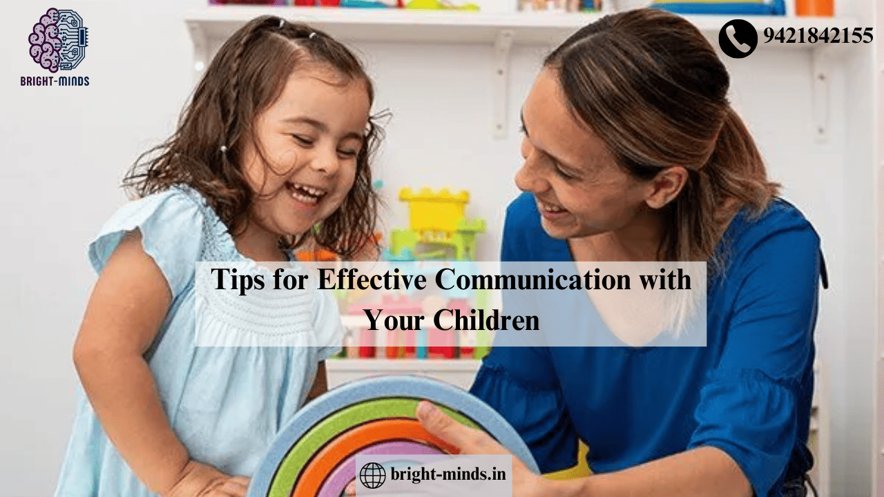 Tips for Effective Communication with Your Children