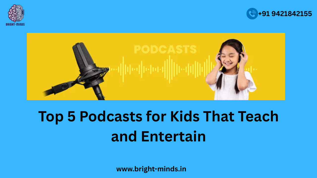 Top 5 Podcasts for Kids That Teach and Entertain