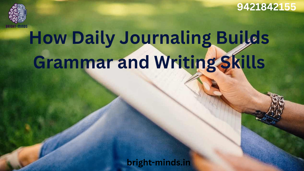 How Daily Journaling Builds Grammar and Writing Skills