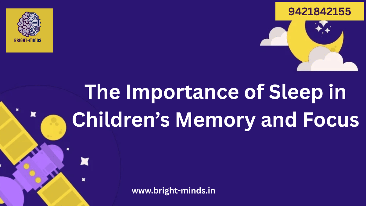 The Importance of Sleep in Children’s Memory and Focus