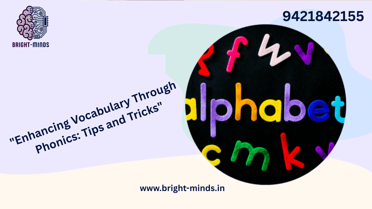 Enhancing Vocabulary Through Phonics: Tips and Tricks