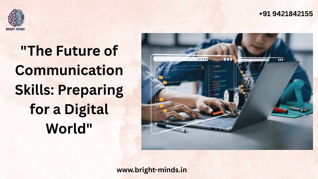 “The Future of Communication Skills: Preparing for a Digital World”