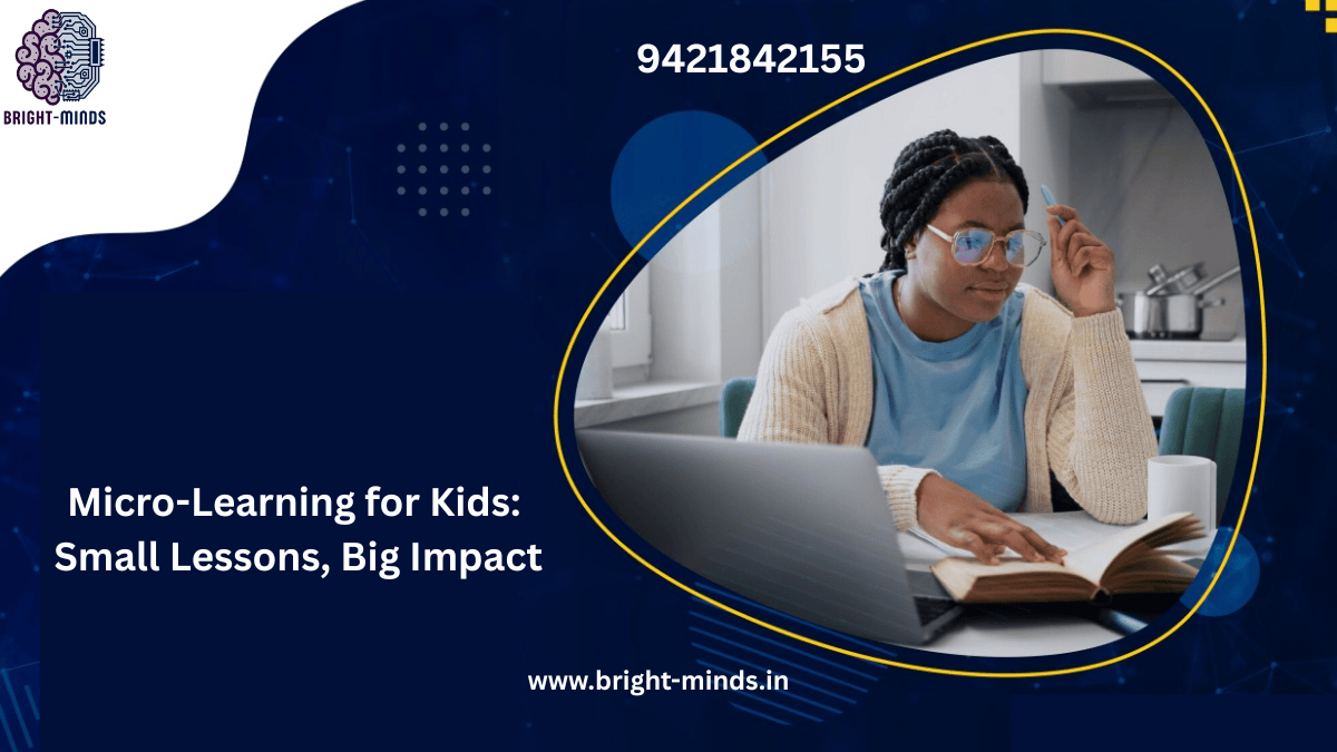 Micro-Learning for Kids: Small Lessons, Big Impact