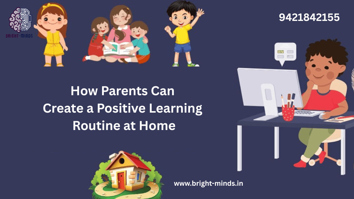 How Parents Can Create a Positive Learning Routine at Home