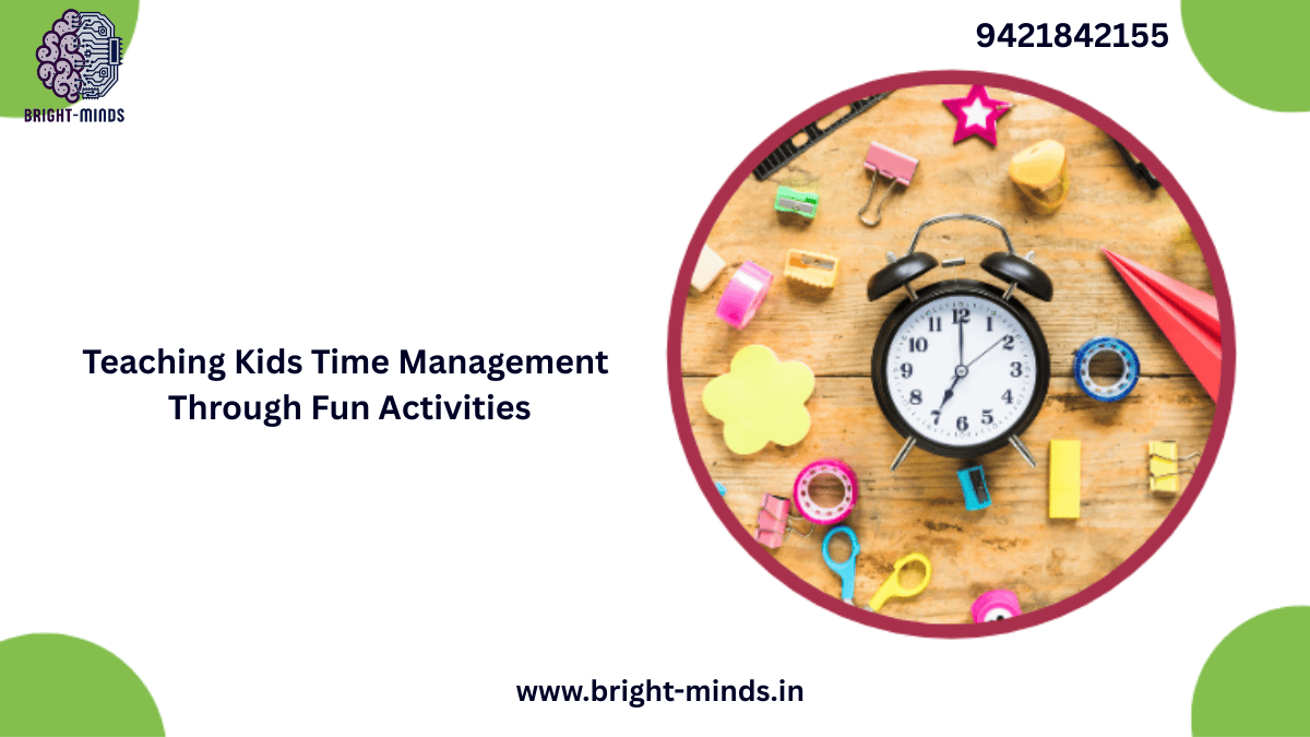 Teaching Kids Time Management Through Fun Activities